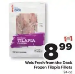 Weis Markets Weis Fresh from the Dock Frozen Tilapia Fillets offer