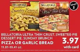 Reasors Bellatoria ultra thin crust, sweetee-pie dessert pie, sunday brunch pizza or garlic bread offer