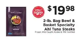 ShopRite Bowl & Basket Ahl Tuna Steaks offer