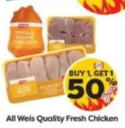 Weis Markets All Weis Quality Fresh Chicken offer