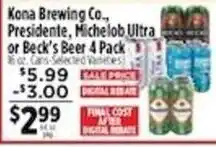 Pioneer Supermarkets Kona Brewing Co., Presidente, Michelob Ultra or Beck's Beer 4 Pack offer