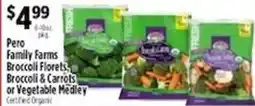 Pioneer Supermarkets Pero Family Farms Broccoli Florets, Broccoli & Carrots or Vegetable Medley offer