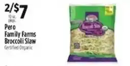 Pioneer Supermarkets Pero Family Farms Broccoli Slaw offer