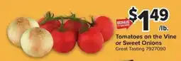 Giant Food Tomatoes on the Vine or Sweet Onions offer