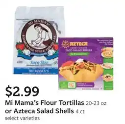Fareway Mi Mama's Flour Tortillas or Azteca Salad Shells offer