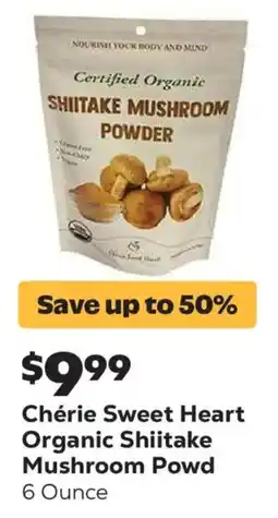 Grocery Outlet Chérie Sweet Heart Organic Shiitake Mushroom Powd offer