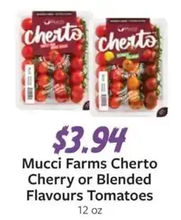 Fareway Mucci Farms Cherto Cherry or Blended Flavours Tomatoes offer