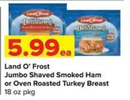 Shop 'n Save Land O' Frost Jumbo Shaved Smoked Ham or Oven Roasted Turkey Breast offer
