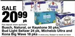 Bi-Mart Busch, Natural, or Keystone 30 pks, Bud Light Seltzer 24 pk, Michelob Ultra and Kona Big Wave 18 pks offer