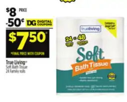 Dollar General True Living Soft Bath Tissue offer