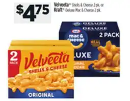Dollar General Velveeta Shells & Cheese 2 pk. or Kraft Deluxe Mac & Cheese 2 pk offer