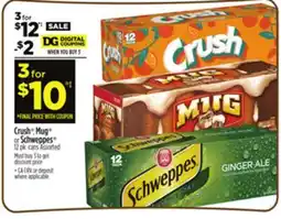 Dollar General Crush, Mug or Schweppes offer
