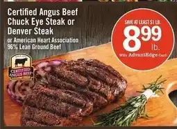 Price Chopper Certified Angus Beef Chuck Eye Steak or Denver Steak offer