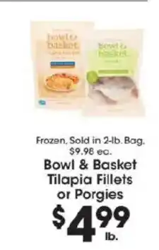 Price Rite Bowl & Basket Tilapia Fillets or Porgies offer