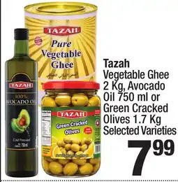 Super King Markets Tazah Vegetable Ghee 2 Kg, Avocado Oil 750 ml or Green Cracked Olives 1.7 Kg offer