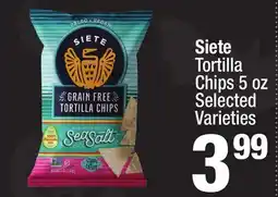 Super King Markets Siete Tortilla Chips offer