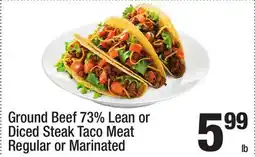 Super King Markets Ground Beef 73% Lean or Diced Steak Taco Meat offer