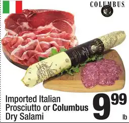 Super King Markets Imported Italian Prosciutto or Columbus Dry Salami offer