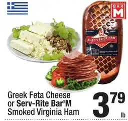 Super King Markets Greek Feta Cheese or Serv-Rite Bar'M Smoked Virginia Ham offer