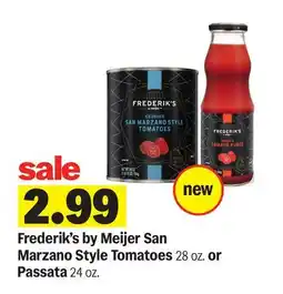 Meijer Frederik's by Meijer San Marzano Style Tomatoes 28 oz. or Passata 24 oz offer