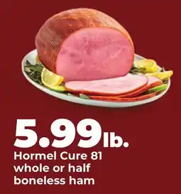 Hy-Vee Hormel Cure 81 whole or half boneless ham offer