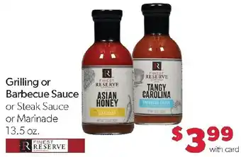 Finest Reserve Grilling or Barbecue Sauce or Steak Sauce or Marinade