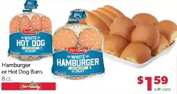 Family Fresh Market Our Family hamburger or hot dog buns offer
