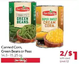Family Fresh Market Our Family Canned Corn, Green Beans or Peas offer