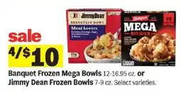 Meijer Banquet frozen mega bowls or jimmy dean frozen bowls offer