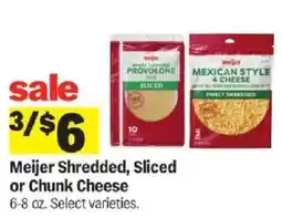 Meijer Meijer Shredded, Sliced or Chunk Cheese offer