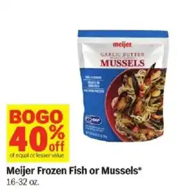 Meijer Meijer Frozen Fish or Mussels offer