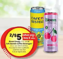 Meijer Bloom Energy or Cafe Bustelo Coffee Beverages offer