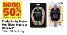 Meijer Frederik's by Meijer Pre-Sliced Meats or Cheeses offer