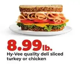 Hy-Vee Hy-Vee quality deli sliced turkey or chicken offer