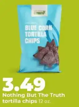 Hy-Vee Nothing But The Truth tortilla chips offer