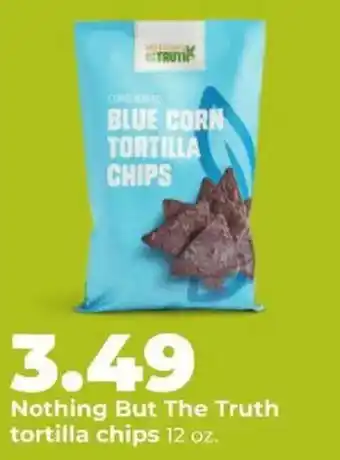Nothing But The Truth tortilla chips