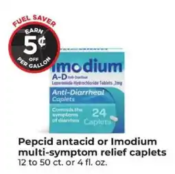 Hy-Vee Pepcid antacid or Imodium multi-symptom relief caplets offer