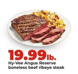 Hy-Vee Hy-Vee angus reserve boneless beef ribeye steak offer