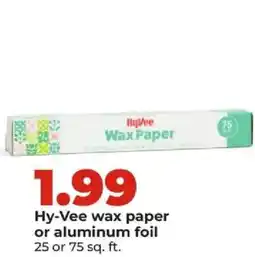 Hy-Vee Hy-Vee wax paper or aluminum foil offer