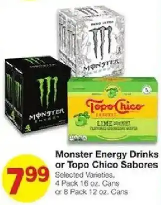 Monster Energy Drinks or Topo Chico Sabores