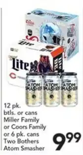 Pete's Fresh Market Miller Family or Coors Family or 6 pk. cans Two Brothers Atom Smasher offer