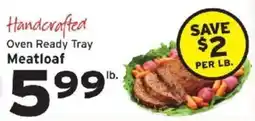 Hannaford Handcrafted oven ready tray meatloaf offer