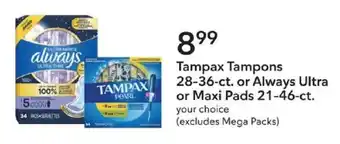 Tampax Tampons or Always Ultra or Maxi Pads