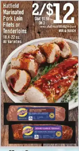 Price Chopper Hatfield marinated pork loin filets or tenderloins offer