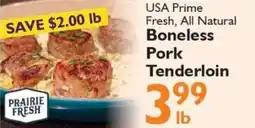 Festival Foods Prairie Fresh Boneless Pork Tenderloin offer