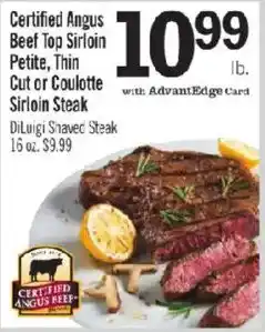 Price Chopper Certified Angus Beef Top Sirloin Petite, Thin Cut or Coulotte Sirloin Steak offer