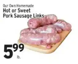 Associated Our own homemade hot or sweet pork sausage links offer