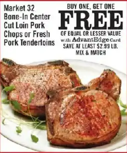 Price Chopper Market 32 Bone-In Center Cut Loin Pork Chops or Fresh Pork Lenderloins offer