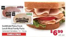 Family Fare Smithfield Prime Fresh Lunch Meat Family Packs offer