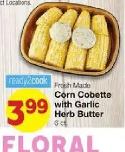 United Supermarkets Fresh Made Corn Cobette with Garlic Herb Butter offer